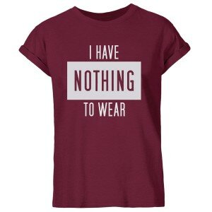 T-SHIRT I HAVE NOTHING TO WEAR
